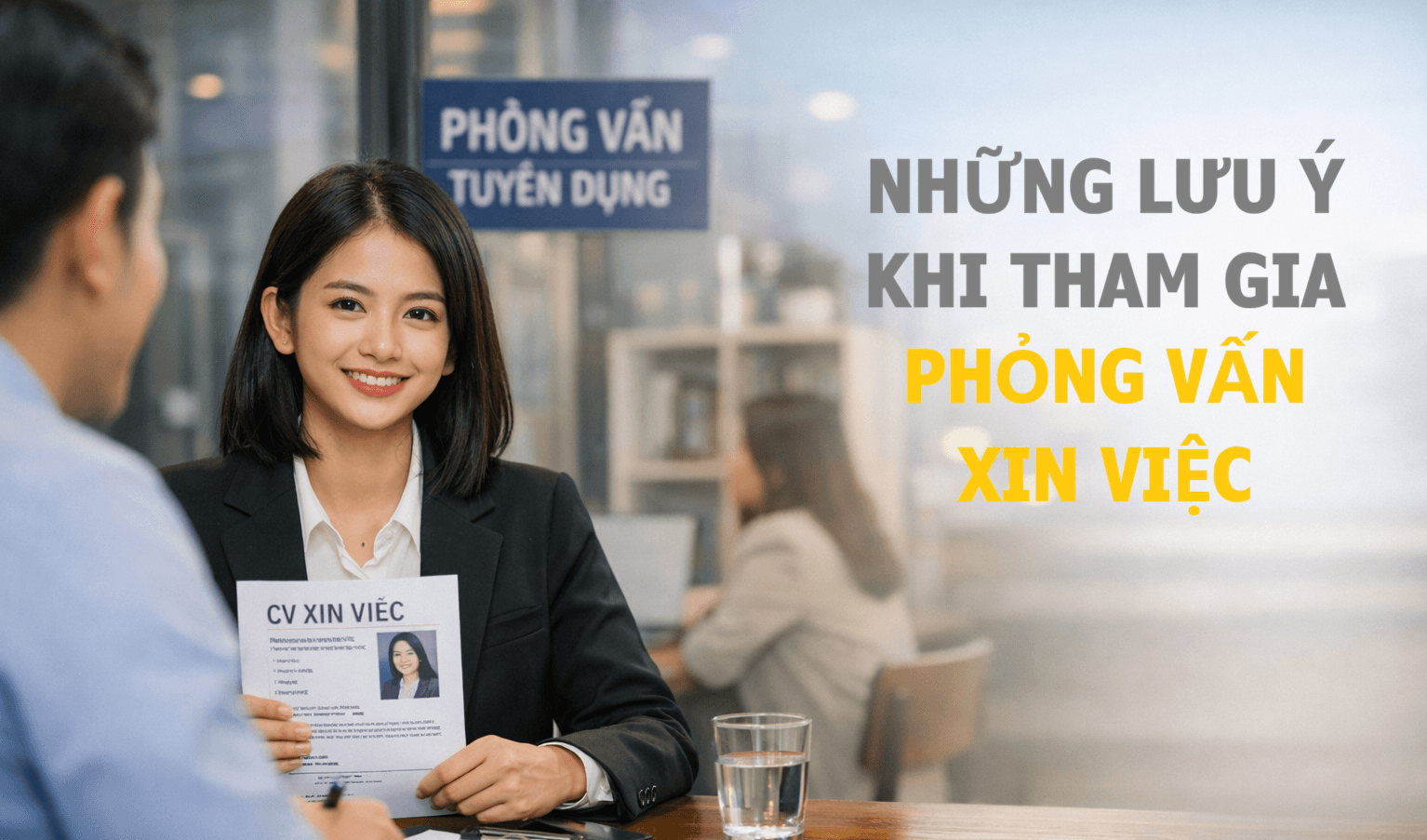 Những điều cần chú ý dành cho sinh viên mới ra trường trước khi phỏng vấn xin việc 